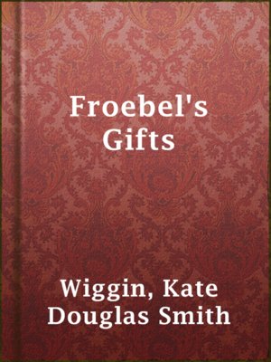 cover image of Froebel's Gifts